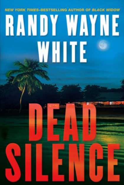 Bestselling Mystery/ Thriller (2008) - Dead Silence (Doc Ford) by Randy Wayne White