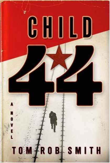 Bestselling Mystery/ Thriller (2008) - Child 44 by Tom Rob Smith