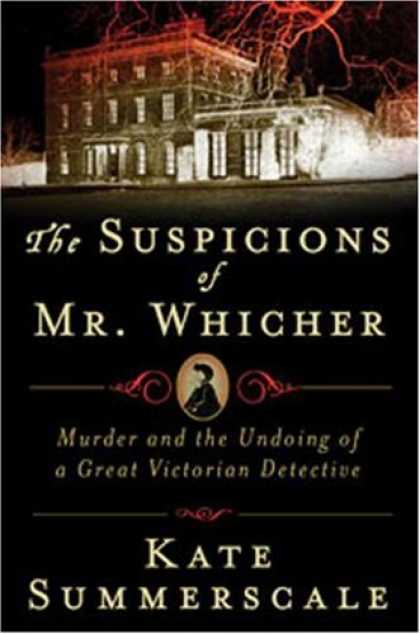 Bestselling Mystery/ Thriller (2008) - The Suspicions of Mr. Whicher: A Shocking Murder and the Undoing of a Great Vict