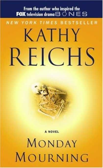 Bestselling Mystery/ Thriller (2008) - Monday Mourning: A Tempe Brennan Novel (Temperance Brennan Novels) by Kathy Reic