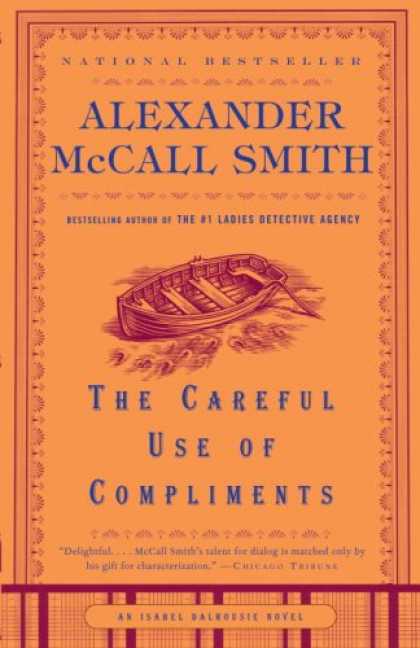 Bestselling Mystery/ Thriller (2008) - The Careful Use of Compliments (Isabel Dalhousie Mysteries) by Alexander Mccall