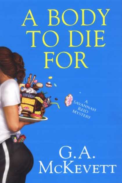Bestselling Mystery/ Thriller (2008) - A Body To Die For (Savannah Reid Mysteries) by G.A. McKevett