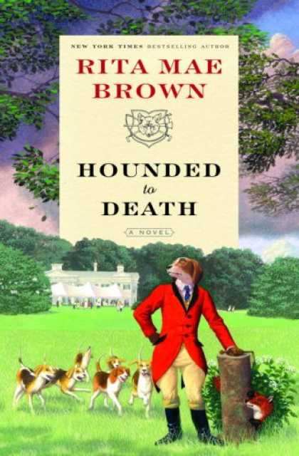 Bestselling Mystery/ Thriller (2008) - Hounded to Death: A Novel by Rita Mae Brown