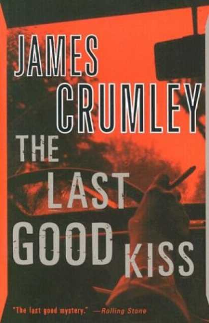 Bestselling Mystery/ Thriller (2008) - The Last Good Kiss by James Crumley