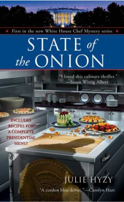 Bestselling Mystery/ Thriller (2008) - State of the Onion (A White House Chef Mystery) by Julie Hyzy