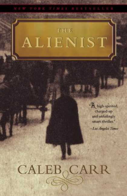Bestselling Mystery/ Thriller (2008) - The Alienist: A Novel by Caleb Carr