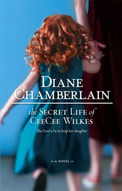 Bestselling Mystery/ Thriller (2008) - The Secret Life of CeeCee Wilkes by Diane Chamberlain