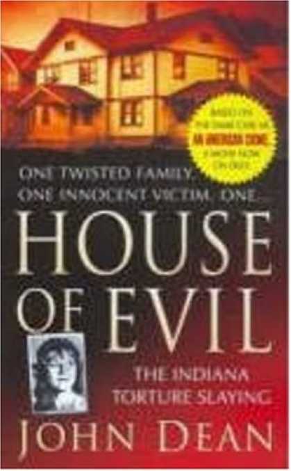 Bestselling Mystery/ Thriller (2008) - House of Evil: The Indiana Torture Slaying (St. Martin's True Crime Library) by