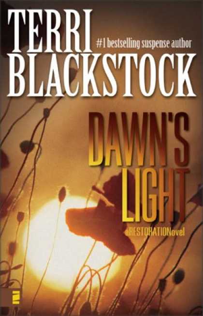 Bestselling Mystery/ Thriller (2008) - Dawn's Light (Restoration Series #4) by Terri Blackstock