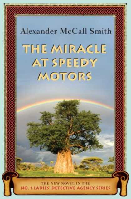 Bestselling Mystery/ Thriller (2008) - The Miracle at Speedy Motors: The New Novel in the No. 1 Ladies' Detective Agenc