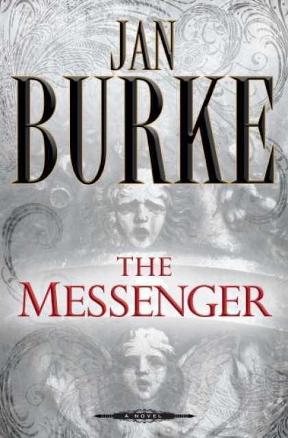 Bestselling Mystery/ Thriller (2008) - The Messenger: A Novel by Jan Burke