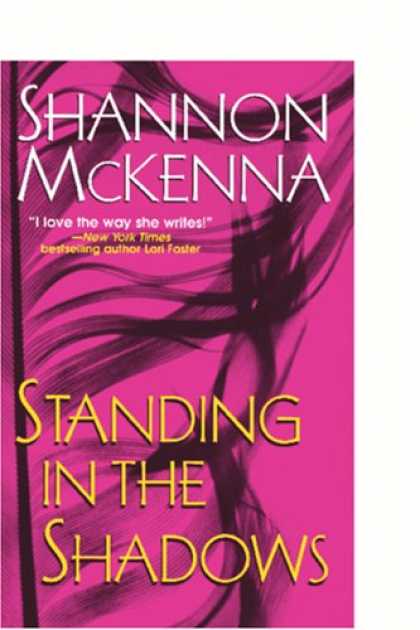 Bestselling Mystery/ Thriller (2008) - Standing In The Shadows (The McCloud Brothers, Book 2) by Shannon McKenna