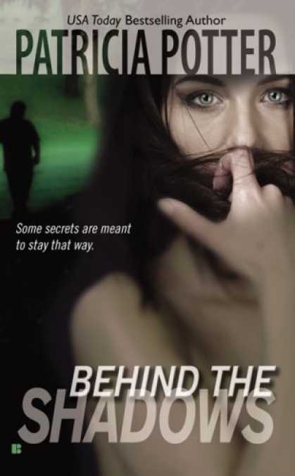 Bestselling Mystery/ Thriller (2008) - Behind the Shadows (Berkley Sensation) by Patricia Potter