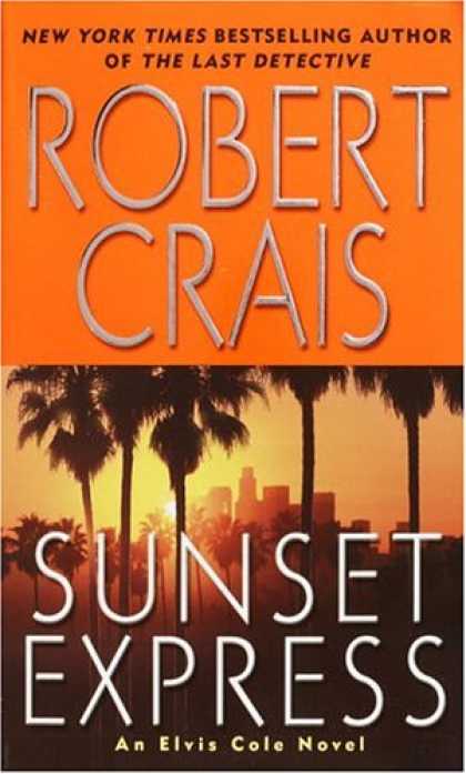 Bestselling Mystery/ Thriller (2008) - Sunset Express: An Elvis Cole Novel (Elvis Cole Novels) by Robert Crais