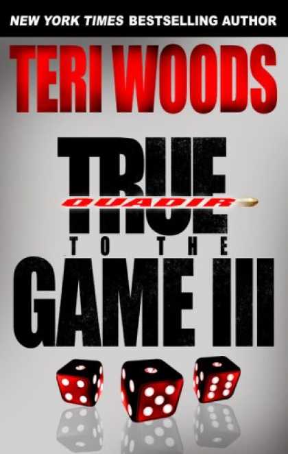 Bestselling Mystery/ Thriller (2008) - True to the Game III by Teri Woods