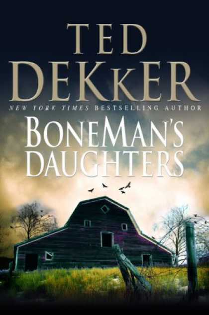 Bestselling Mystery/ Thriller (2008) - BoneMan's Daughters by Ted Dekker