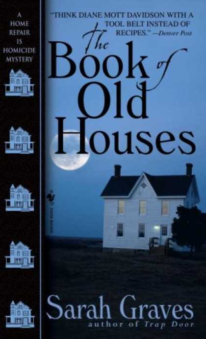 Bestselling Mystery/ Thriller (2008) - The Book of Old Houses (Home Repair Is Homicide Mysteries) by Sarah Graves