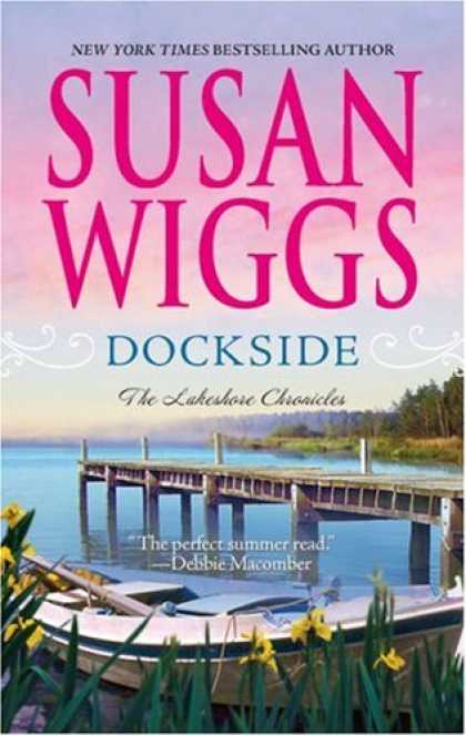 Bestselling Mystery/ Thriller (2008) - Dockside (Lakeshore Chronicles, Book 3) by Susan Wiggs