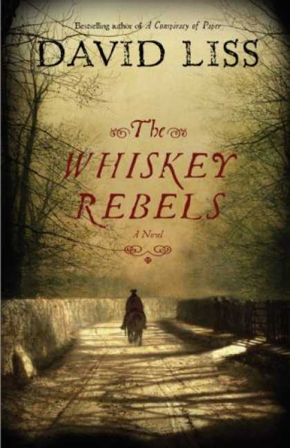 Bestselling Mystery/ Thriller (2008) - The Whiskey Rebels: A Novel by David Liss