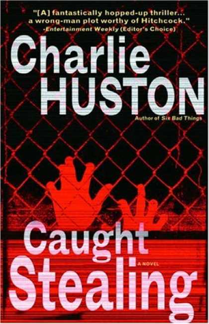 Bestselling Mystery/ Thriller (2008) - Caught Stealing: A Novel by Charlie Huston