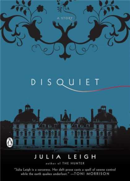Bestselling Mystery/ Thriller (2008) - Disquiet (Penguin Original) by Julia Leigh