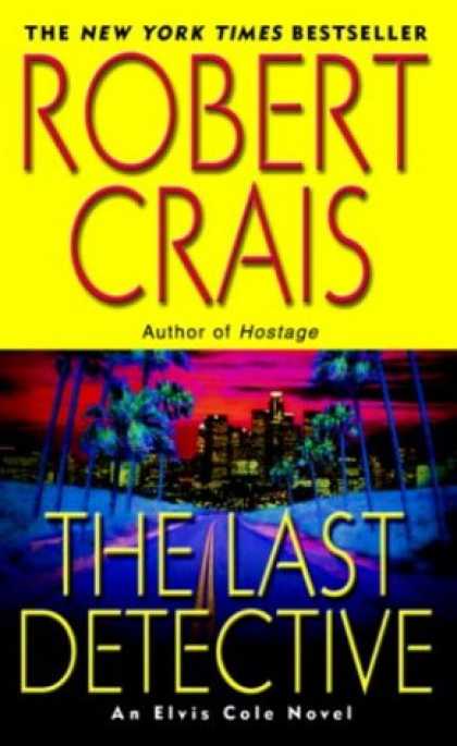 Bestselling Mystery/ Thriller (2008) - The Last Detective by Robert Crais