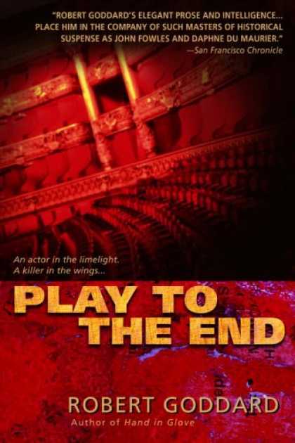 Bestselling Mystery/ Thriller (2008) - Play to the End by Robert Goddard
