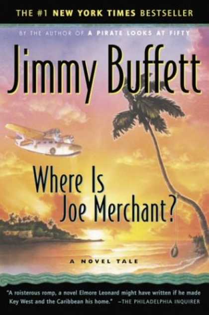 Bestselling Mystery/ Thriller (2008) - Where Is Joe Merchant? A Novel Tale by Jimmy Buffett