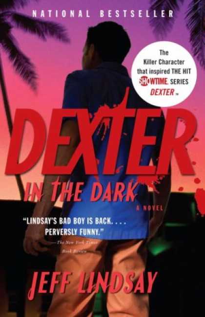 Bestselling Mystery/ Thriller (2008) - Dexter in the Dark (Vintage Crime/Black Lizard) by Jeff Lindsay