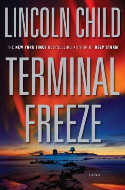 Bestselling Mystery/ Thriller (2008) - Terminal Freeze by Lincoln Child