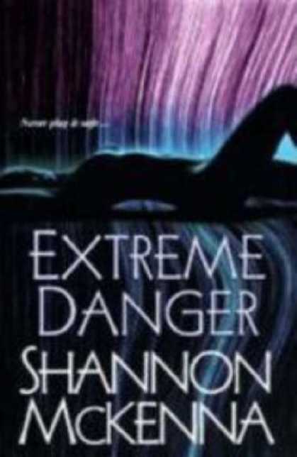 Bestselling Mystery/ Thriller (2008) - Extreme Danger (The McCloud Brothers, Book 5) by Shannon McKenna