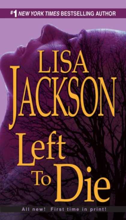 Bestselling Mystery/ Thriller (2008) - Left To Die by Lisa Jackson