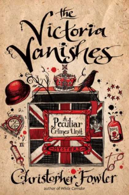 Bestselling Mystery/ Thriller (2008) - The Victoria Vanishes: A Peculiar Crimes Unit Mystery by Christopher Fowler