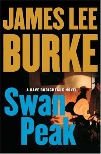 Bestselling Mystery/ Thriller (2008) - Swan Peak: A Dave Robicheaux Novel by James Lee Burke