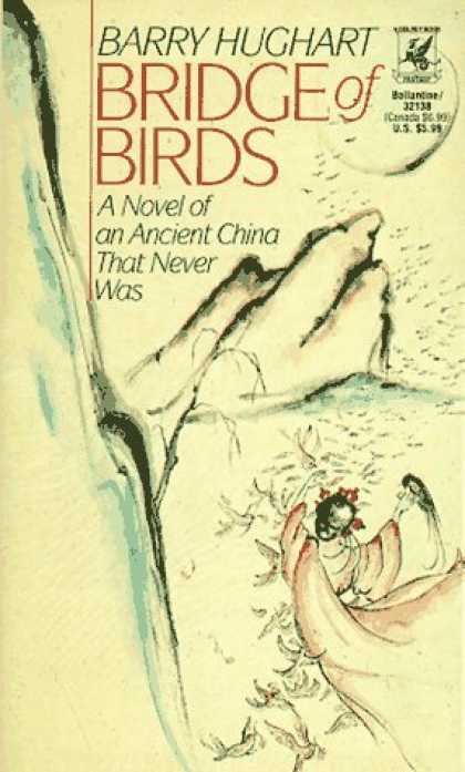 Bestselling Sci-Fi/ Fantasy (2006) - Bridge of Birds: A Novel of an Ancient China That Never Was by Barry Hughart