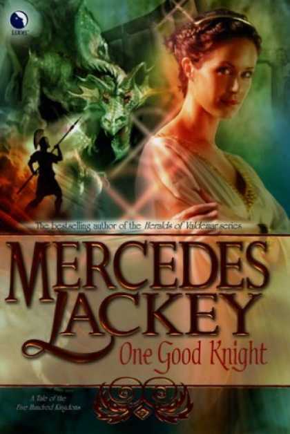Bestselling Sci-Fi/ Fantasy (2006) - One Good Knight: A Tale of the Five Hundred Kingdoms by Mercedes Lackey