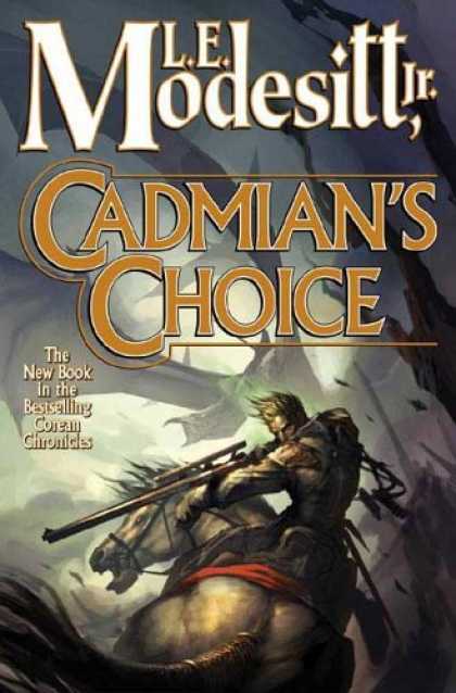 Bestselling Sci-Fi/ Fantasy (2006) - Cadmian's Choice: The Fifth Book of the Corean Chronicles by L. E. Modesitt