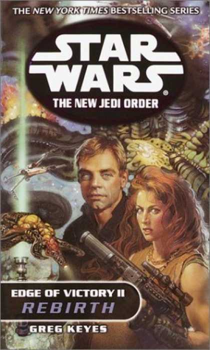 Bestselling Sci-Fi/ Fantasy (2006) - Edge of Victory II: Rebirth (Star Wars: The New Jedi Order, Book 8) by Greg Keye