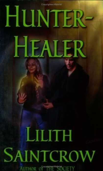 Bestselling Sci-Fi/ Fantasy (2006) - Hunter, Healer by Lilith Saintcrow