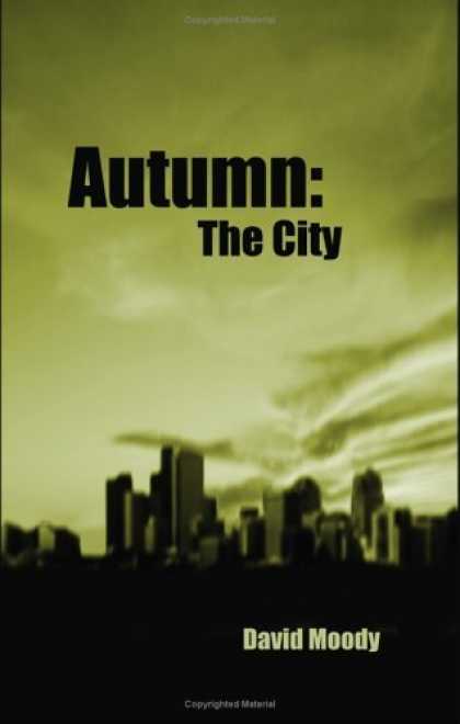 Bestselling Sci-Fi/ Fantasy (2006) - Autumn: The City by David Moody
