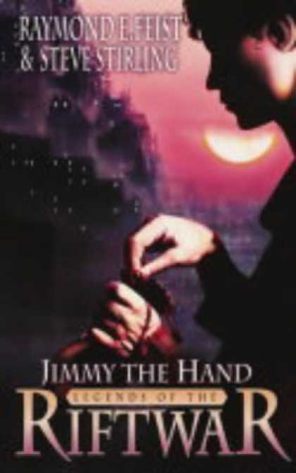 Bestselling Sci-Fi/ Fantasy (2006) - Jimmy the Hand (Tales of the Riftwar) by Raymond E. Feist