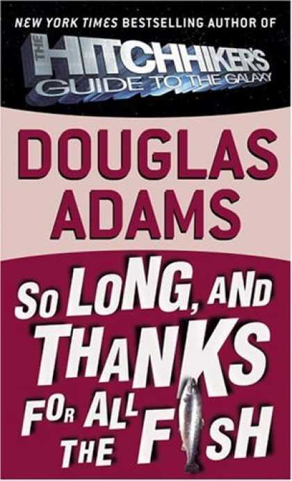 Bestselling Sci-Fi/ Fantasy (2006) - So Long, and Thanks for All the Fish by Douglas Adams