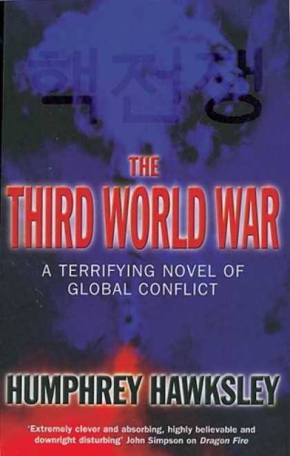 Bestselling Sci-Fi/ Fantasy (2006) - The Third World War: A Terrifying Novel of Global Conflict by Humphrey Hawksley