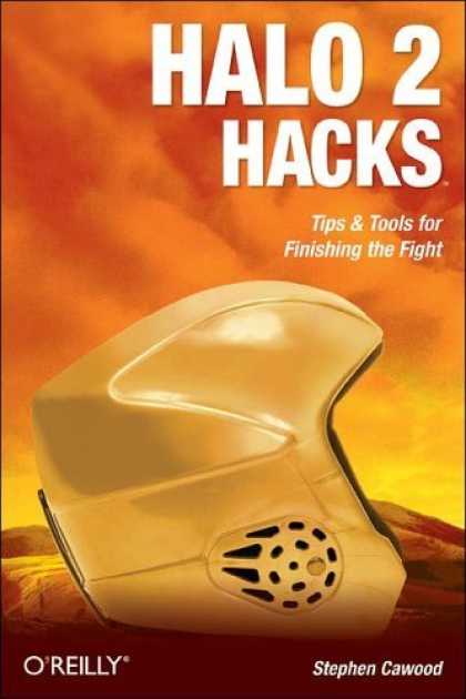 Bestselling Sci-Fi/ Fantasy (2006) - Halo 2 Hacks: Tips & Tools for Finishing the Fight by Stephen Cawood