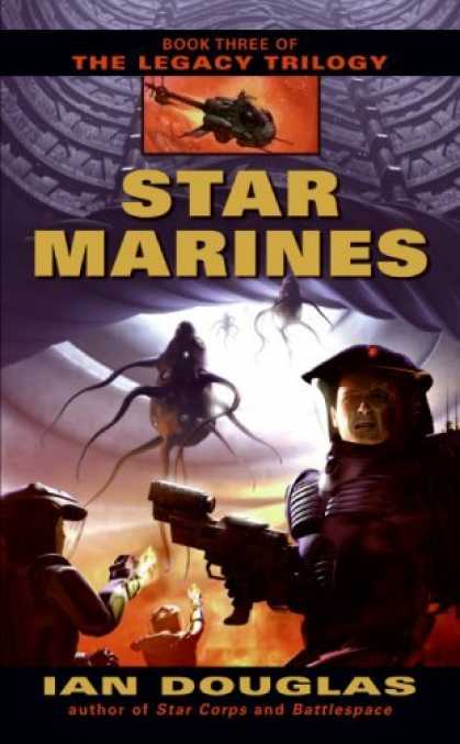 Bestselling Sci-Fi/ Fantasy (2006) - Star Marines: Book Three of The Legacy Trilogy by Ian Douglas