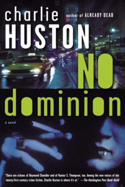 Bestselling Sci-Fi/ Fantasy (2006) - No Dominion: A Novel by Charlie Huston