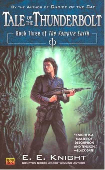 Bestselling Sci-Fi/ Fantasy (2006) - Tale of the Thunderbolt (The Vampire Earth, Book 3) by E.E. Knight
