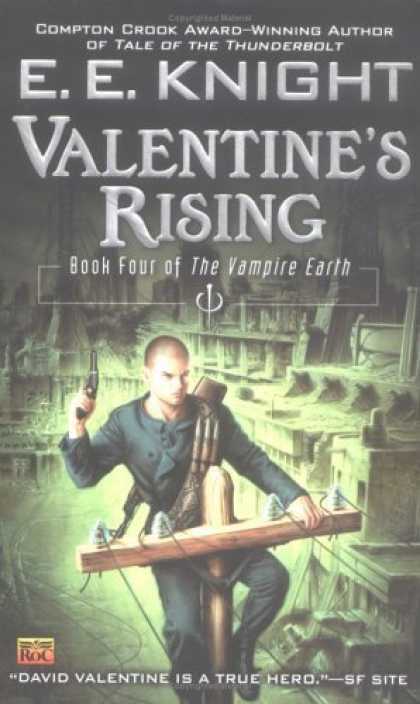 Bestselling Sci-Fi/ Fantasy (2006) - Valentine's Rising (The Vampire Earth, Book 4) by E.E. Knight