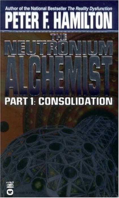 Bestselling Sci-Fi/ Fantasy (2006) - The Neutronium Alchemist: Part I - Consolidation (Neutronium Alchemist) by Peter