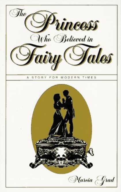 Bestselling Sci-Fi/ Fantasy (2006) - The Princess Who Believed in Fairy Tales: A Story for Modern Times by Marcia Gra